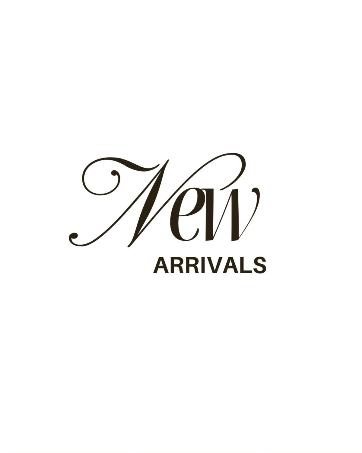 NEW ARRIVAL