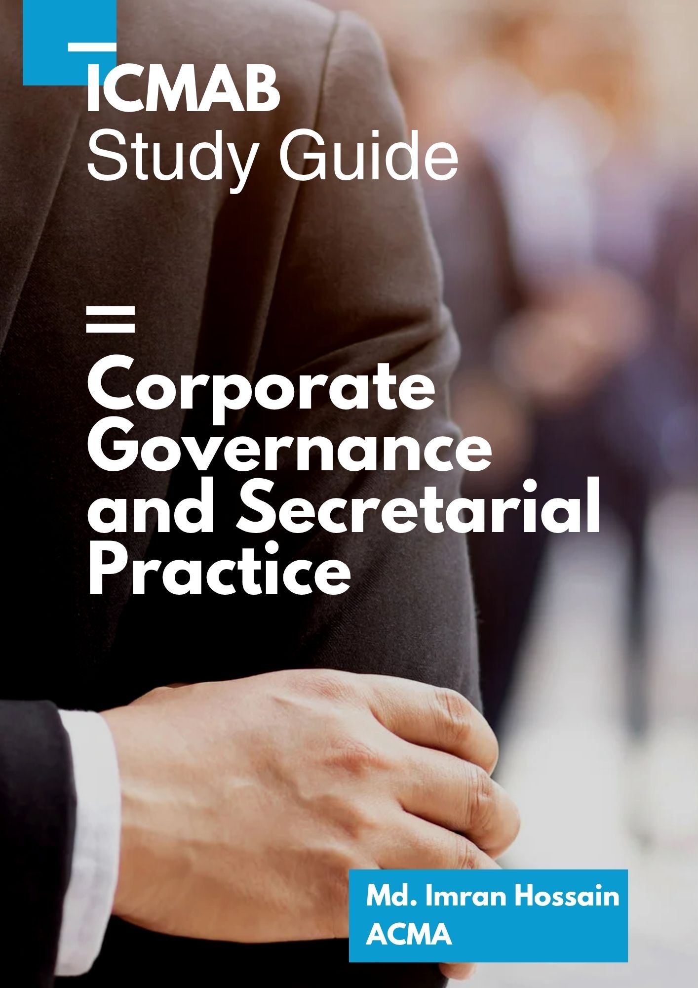 Corporate Governance and Secretarial Practice (ICMAB Guide)_img_0