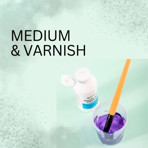 Medium & Varnish