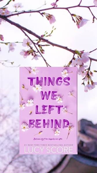 Things We Left Behind by Lucy Score