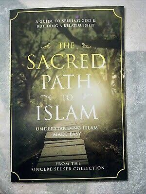 The Sacred Path to Islam by The Sincere Seeker Collection