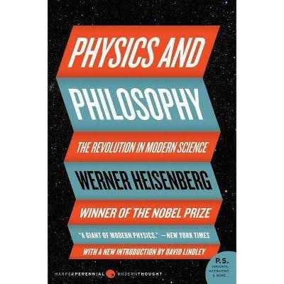 Physics and Philosophy by Werner Heisenberg