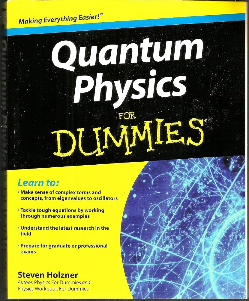 Quantum Physics For Dummies By Steven Holzner