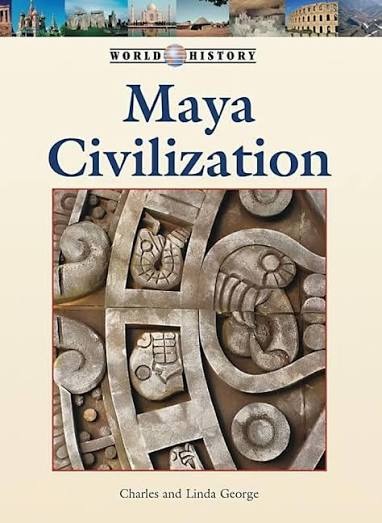 Maya Civilization Book by Charles George and Linda George