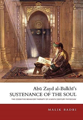 Abu Zayd al-Balkhi's Sustenance of the Soul by Malik Badri