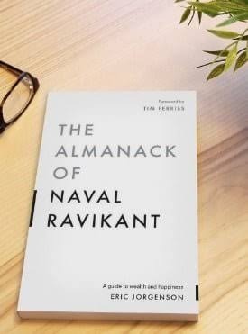The Almanack Of Naval Ravikant by Eric Jorgenson