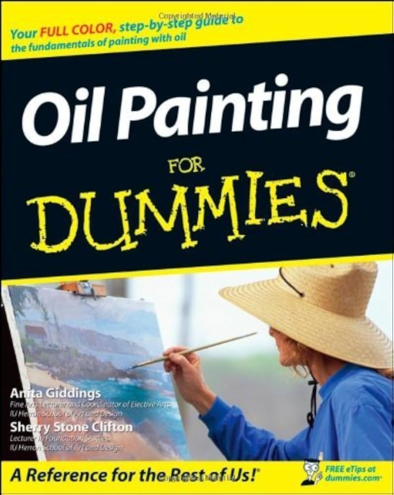 Oil Painting For Dummies By Sherry Stone Clifton , Anita M. Giddings
