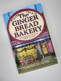 The Gingerbread Bakery by Laurie Gilmore