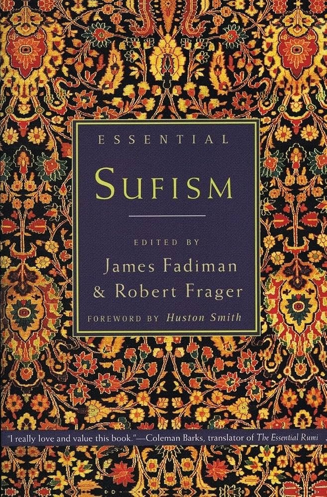 Essential Sufism by James Fadiman and Robert Frager