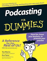 Podcasting For Dummies By Tee Morris , Evo Terra