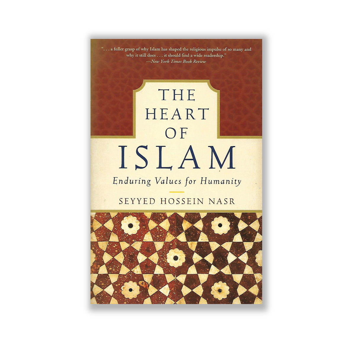 The Heart of Islam by Seyyed Hossein Nasr