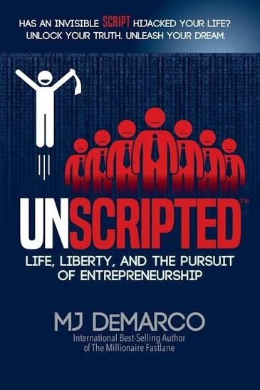 Unscripted by M.J. DeMarco