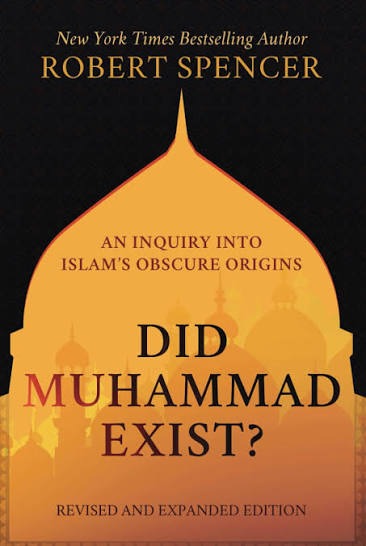 Did Muhammad Exist? by Robert Spencer