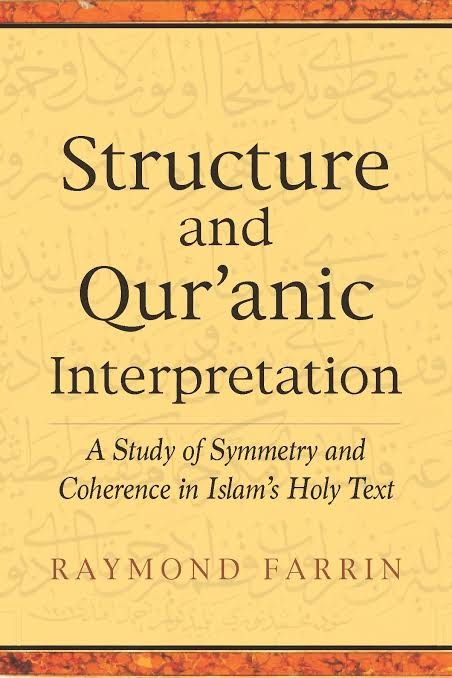 Structure and Qur'anic Interpretation by Raymond Farrin