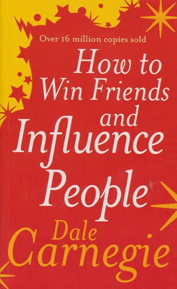 How to Win Friends & Influence People by Dale Carnegie