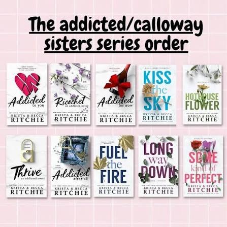 Addicted & Calloway Sisters Series (10 Books) by Krista & Becca Ritchie