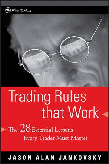 Trading Rules That Work by Jason Alan Jankovsky