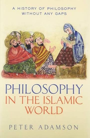 A History of Philosophy in the Islamic World by Peter Adamson