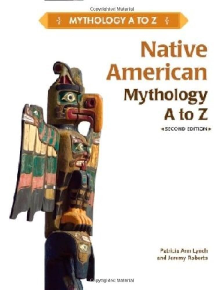 Native American Mythology A to Z Book by Patricia Ann Lynch