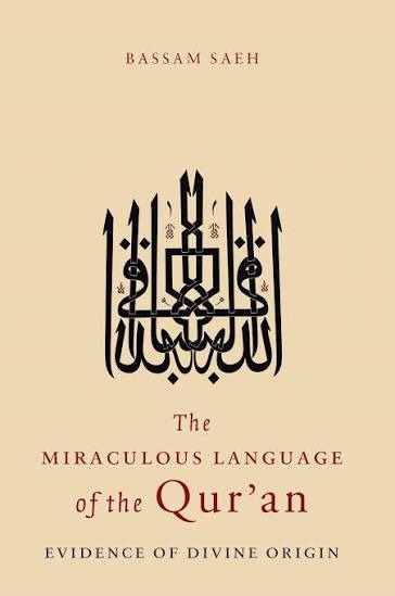 The Miraculous Language of the Qur'an by Bassam Saeh