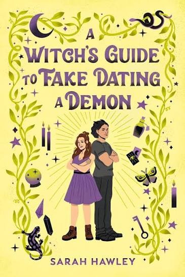 A Witch’s Guide to Fake Dating a Demon By Sarah Hawley