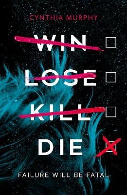 Win Lose Kill Die By Cynthia Murphy