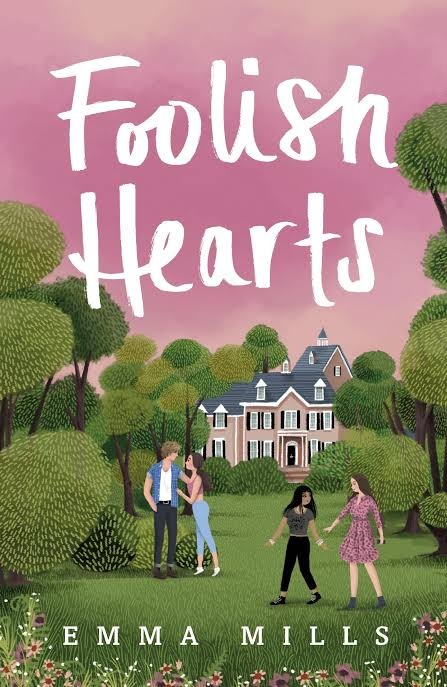Foolish Hearts By Emma Mills