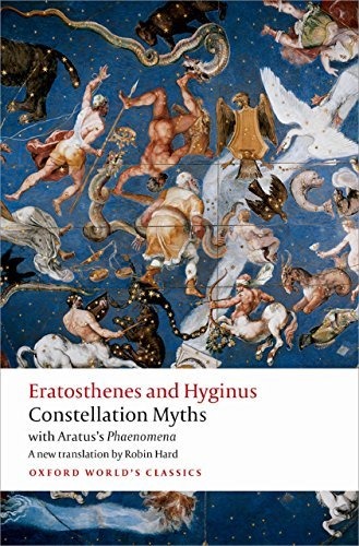 Constellation Myths: With Aratus's Phaenomena by Aratus, Eratosthenes, and Hyginus