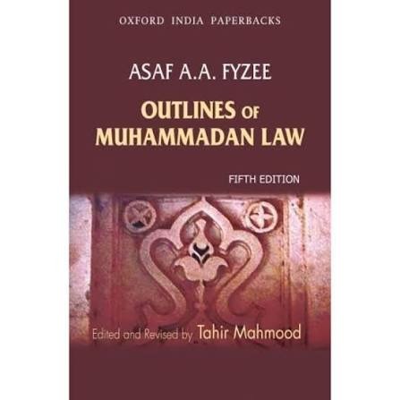 Outlines of Muhammadan Law by Asaf A.A. Fyzee