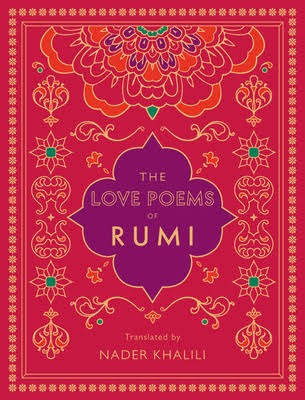 The Love Poems of Rumi by Rumi