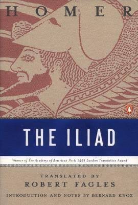 The Iliad by Homer, Translated by Robert Fagles