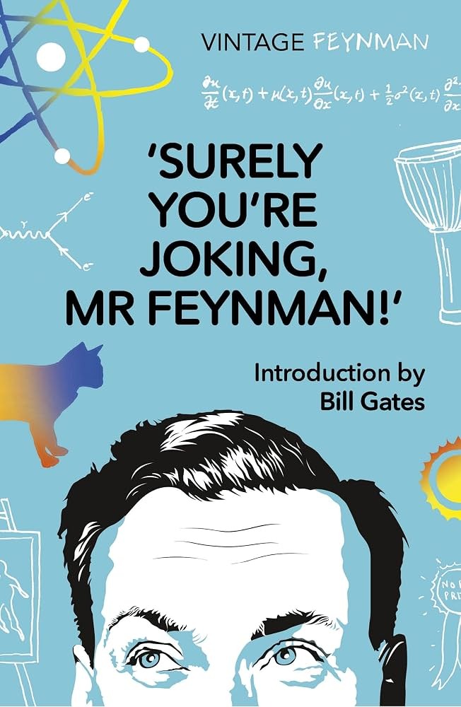 “Surely You`re Joking, Mr. Feynman!” – Adventures a Curious Character