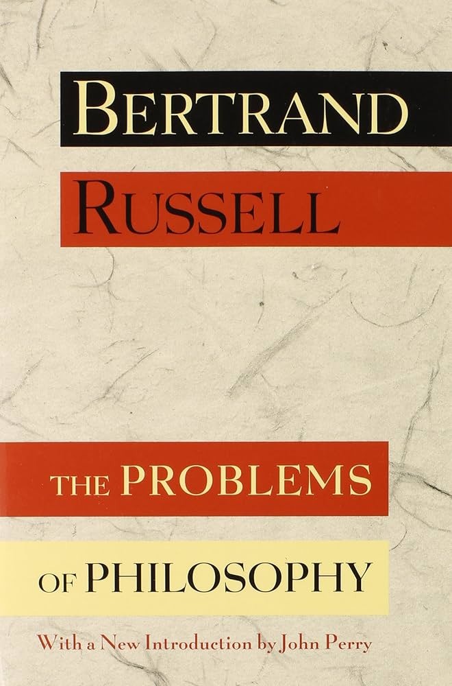 The Problems of Philosophy by Bertrand Russell
