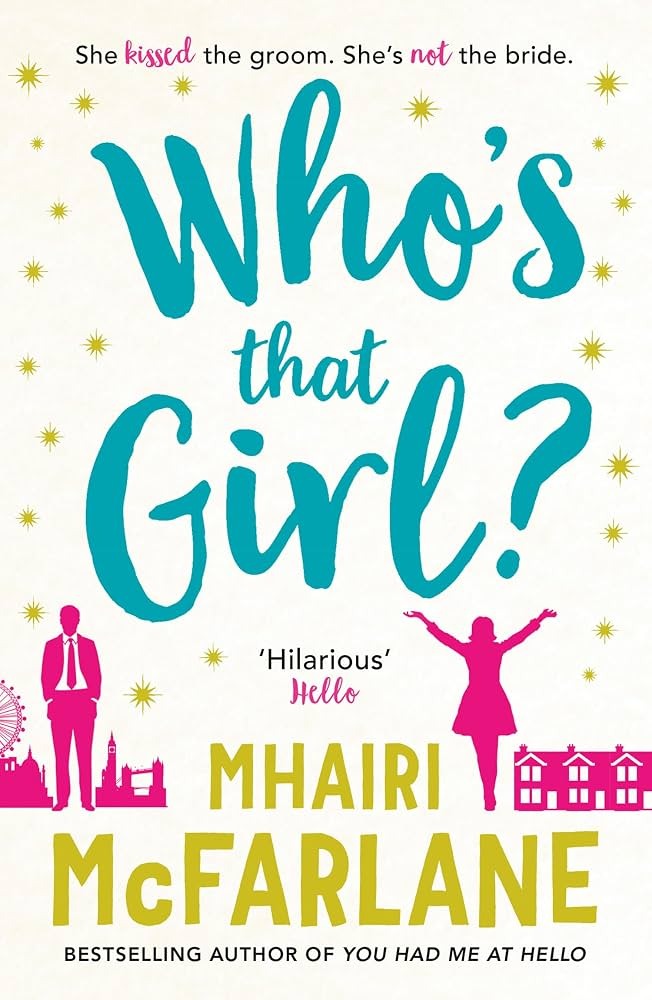 Who's That Girl? by Mhairi McFarlane