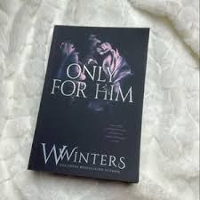 Only For Him by W. Winters