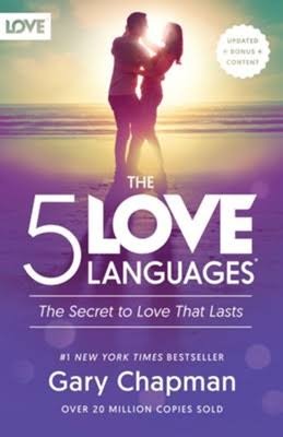 The Five languages of love The Secret to Love that Lasts GARY CHAPMAN NORTHFIELD PUBLISHING CHICAGO