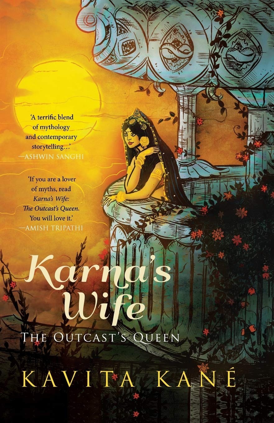 Karna's Wife: The Outcast's Queen by Kavita Kane