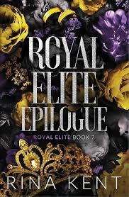 Royal Elite Epilogue by Rina Kent
