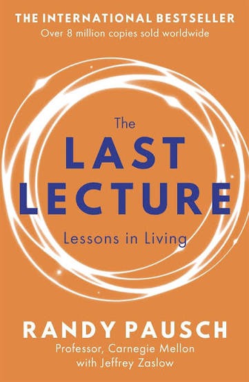 The Last Lecture by Jeffrey Zaslow and Randy Pausch
