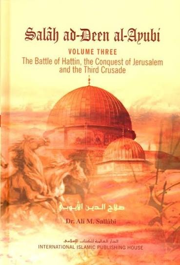 Salah Ad Deen Al Ayubi Volumes 1,2 & 3 by Dr Sallabi