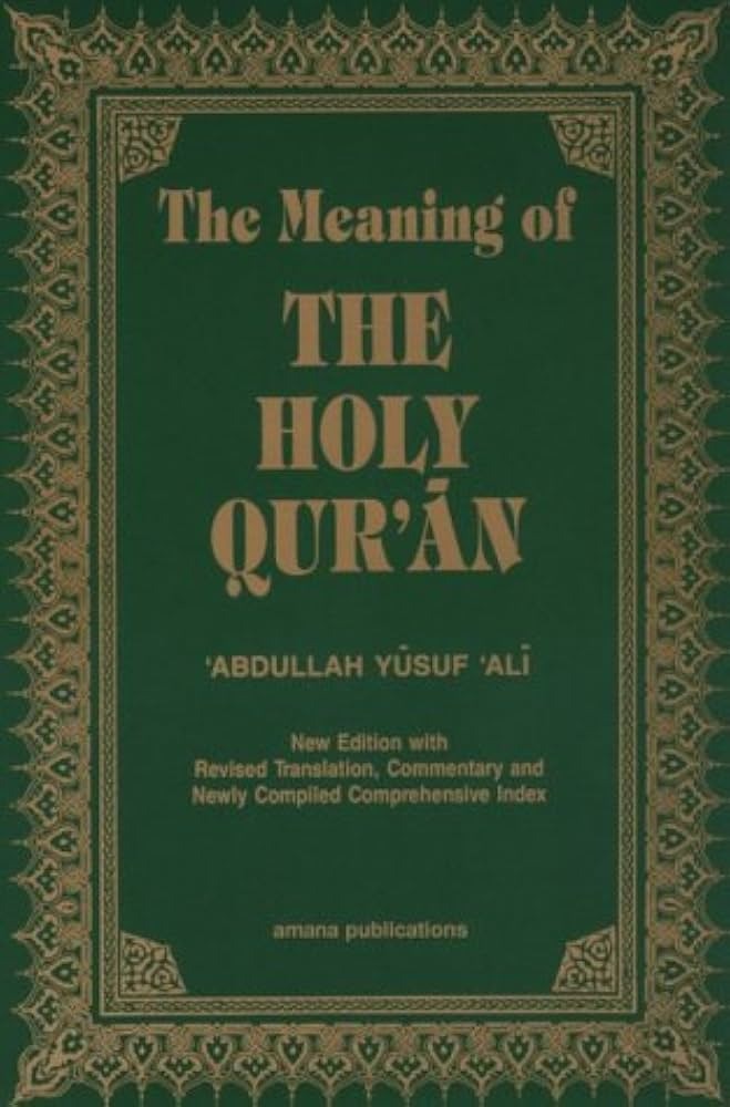 The Meaning of the Holy Qur’an by Abdullah Yusuf Ali
