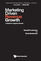Marketing-Driven Revenue Growth by Donald R. Lehmann & Scott Sanderude