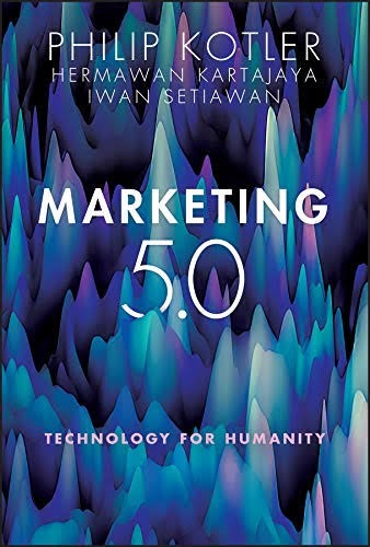 Marketing 5.0 Technology for Humanity by Philip Kotler