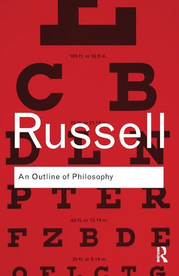 An Outline of Philosophy by Bertrand Russell