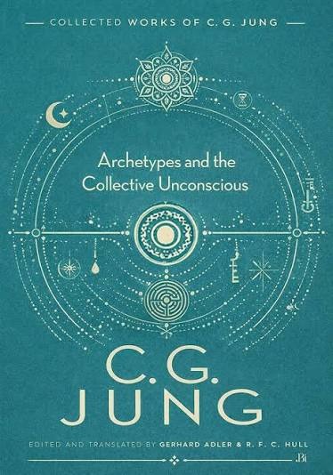 The Archetypes and the Collective Unconscious by Carl Jung