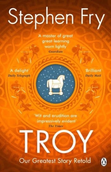 Troy: The Siege of Troy Retold by Stephen Fry