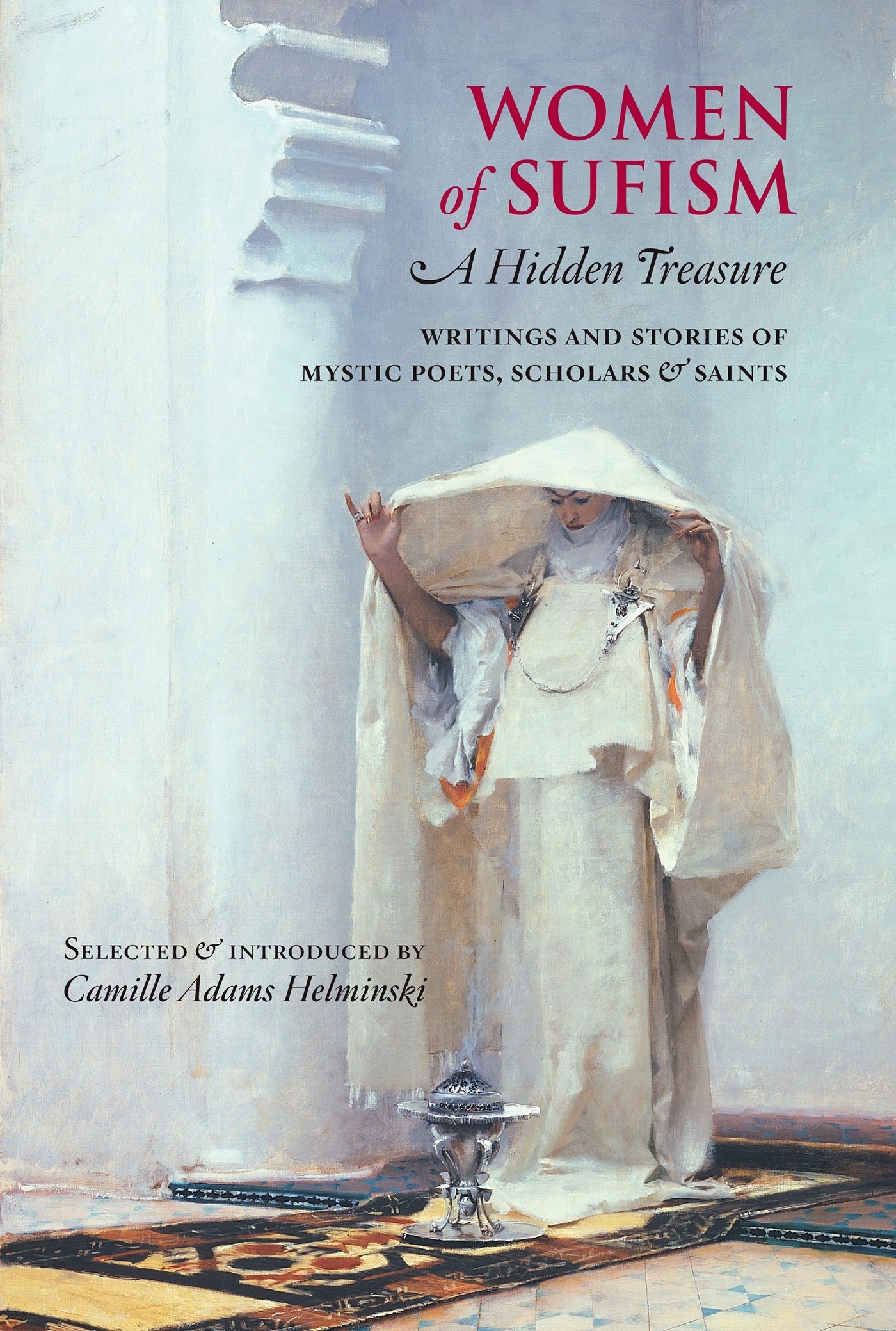 Women of Sufism by Camille Adams Helminski