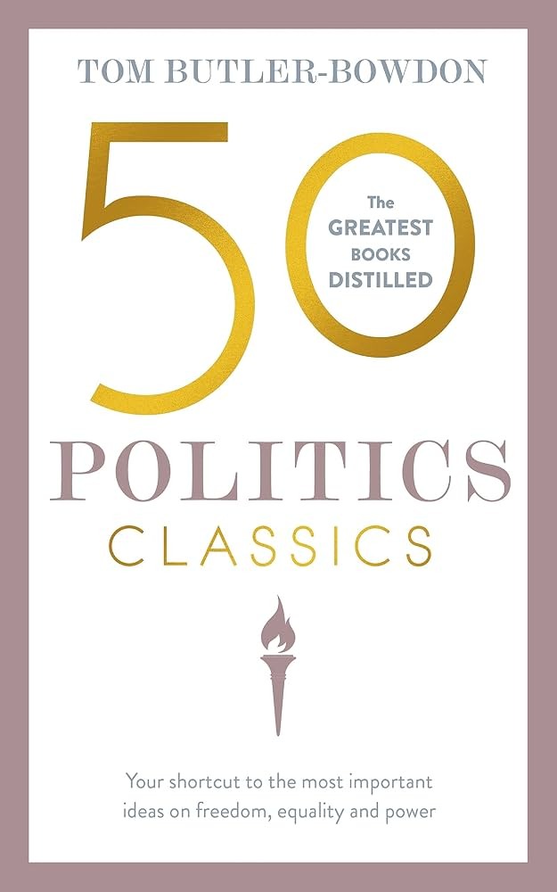 50 Politics Classics by Tom Butler-Bowdon