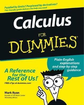 Calculus For Dummies By Mark Ryan