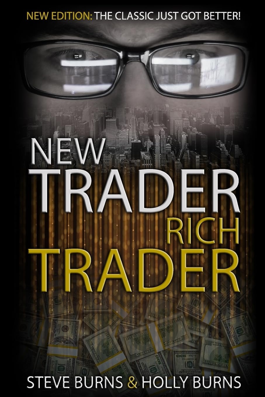 New Trader Rich Trader by Steve Burns & Holly Burns